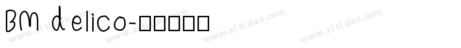 BM delico字体转换
